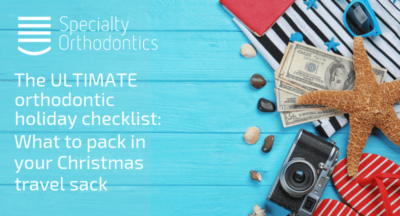The ultimate orthodontic holiday